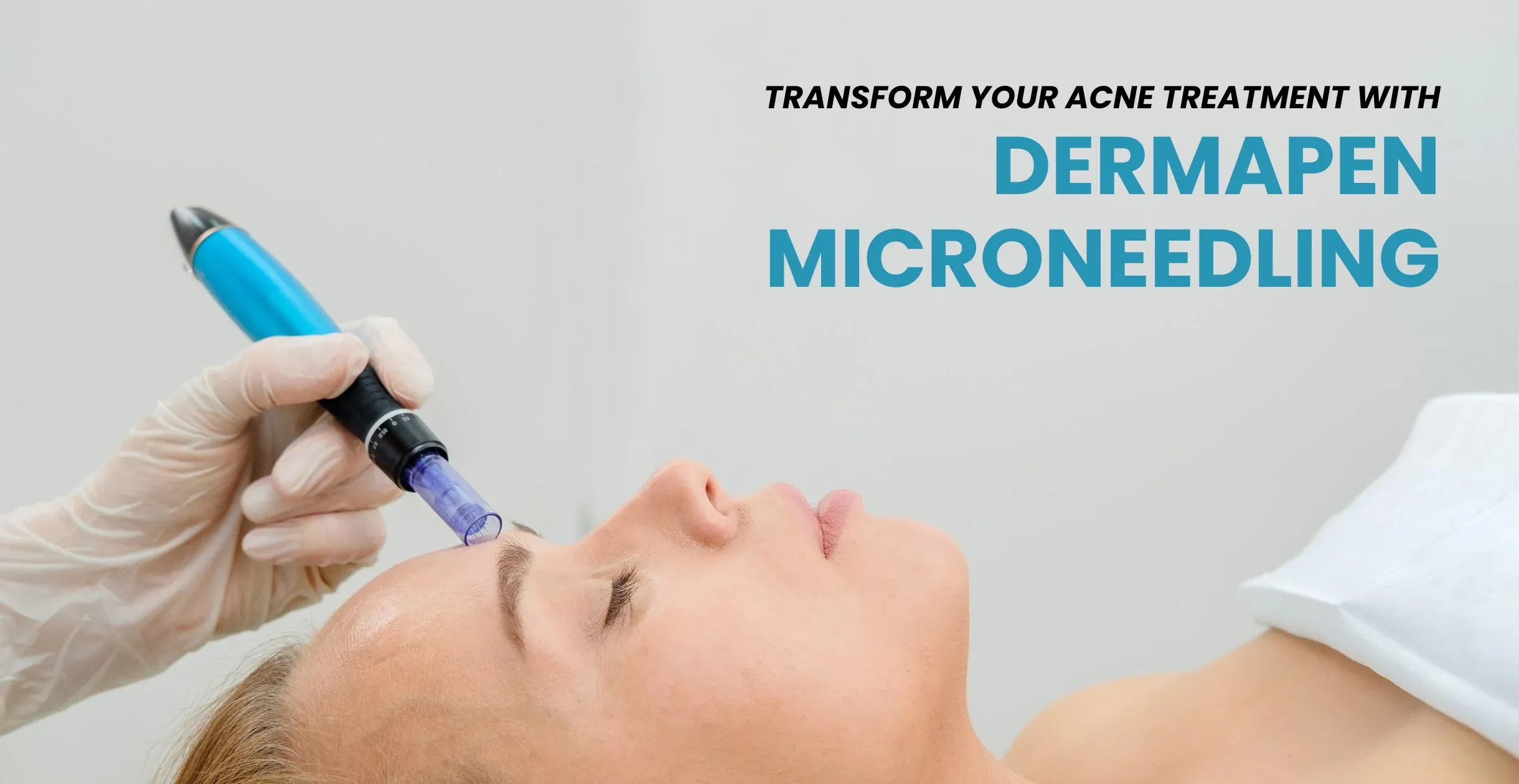 Microneedling or Dermapen? A Complete Comparison of Uses, Benefits, and Costs
